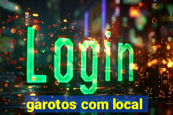 garotos com local